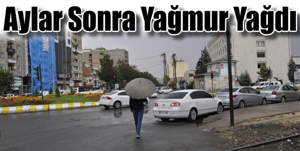 AYLAR SONRA YAĞMUR YAĞDI&hellip;