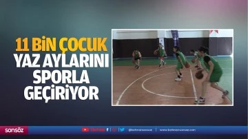 11 bin &ccedil;ocuk, yaz aylarını sporla ge&ccedil;iriyor