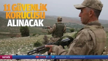 11 G&uuml;venlik Korucusu Alınacak