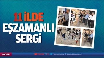 11 ilde eşzamanlı sergi&hellip;