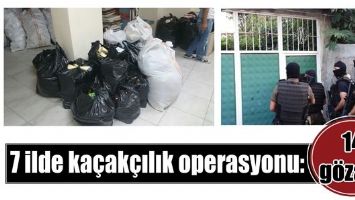 7 İlde Ka&ccedil;ak&ccedil;ılık Operasyonu: 14 G&ouml;zaltı
