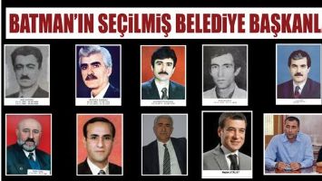 BATMAN&rsquo;IN SE&Ccedil;İLMİŞ BELEDİYE BAŞKANLARI