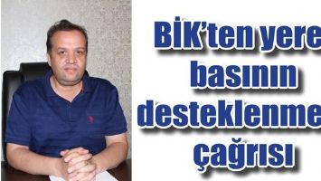 BİK&rsquo;ten yerel basının desteklenmesi &ccedil;ağrısı