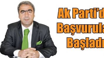 AK PARTİ&rsquo;DE BAŞVURULAR BAŞLADI
