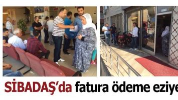 SİBADAŞ&rsquo;DA FATURA &Ouml;DEME EZİYETİ!