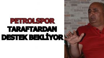 PETROLSPOR TARAFTARDAN DESTEK BEKLİYOR