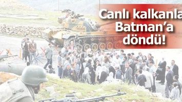 CANLI KALKANLAR BATMAN&rsquo;A D&Ouml;ND&Uuml;!