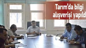 TARIM&rsquo;DA BİLGİ ALIŞVERİŞİ YAPILDI