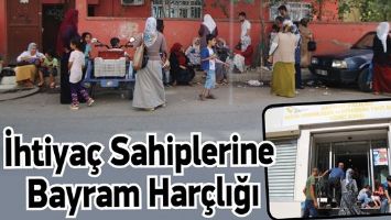 İHTİYA&Ccedil; SAHİPLERİNE BAYRAM HAR&Ccedil;LIĞI