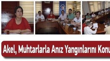 AKEL, MUHTARLARLA ANIZ YANGINLARINI KONUŞTU