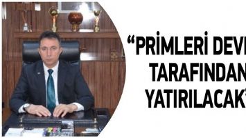 &Ouml;KTEN &ldquo;PRİMLERİ DEVLET TARAFINDAN YATIRILACAK&rdquo;