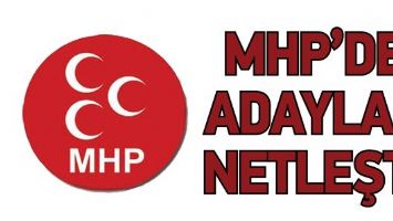 MHP&rsquo;DE ADAYLAR NETLEŞTİ