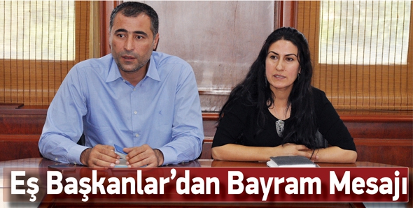 EŞ BAŞKANLAR&rsquo;DAN BAYRAM MESAJI