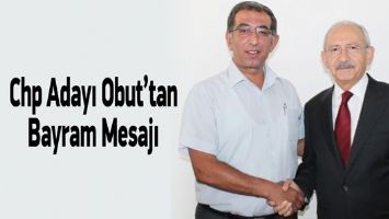 CHP ADAYI OBUT&rsquo;TAN BAYRAM MESAJI