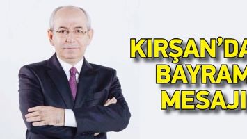 KIRŞAN&rsquo;DAN BAYRAM MESAJI