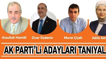 AK PARTİ&rsquo;Lİ ADAYLARI TANIYALIM