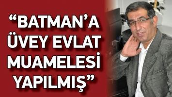 OBUT &ldquo;BATMAN&rsquo;A &Uuml;VEY EVLAT MUAMELESİ YAPILMIŞ&rdquo;