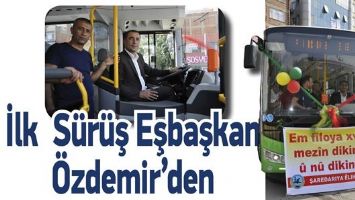 İLK  S&Uuml;R&Uuml;Ş EŞBAŞKAN &Ouml;ZDEMİR&rsquo;DEN