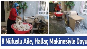 8 N&Uuml;FUSLU AİLE, HALLA&Ccedil; MAKİNESİYLE DOYUYOR