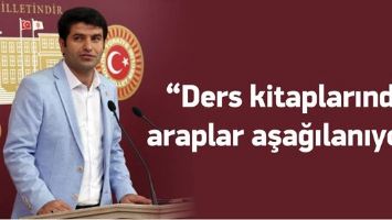 &ldquo;DERS KİTAPLARINDA ARAPLAR AŞAĞILANIYOR&rdquo;