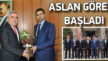ASLAN G&Ouml;REVE BAŞLADI