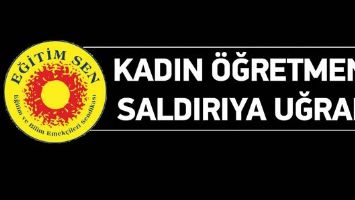 KADIN &Ouml;ĞRETMEN, SALDIRIYA UĞRADI