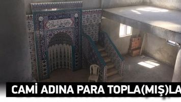CAMİ ADINA PARA TOPLA(MIŞ)LAR!