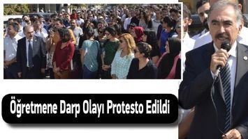 &Ouml;ĞRETMENE DARP OLAYI PROTESTO EDİLDİ