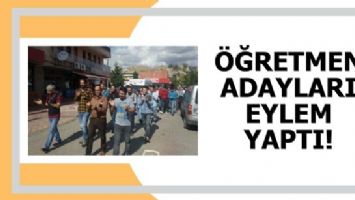 &Ouml;ĞRETMEN ADAYLARI EYLEM YAPTI!