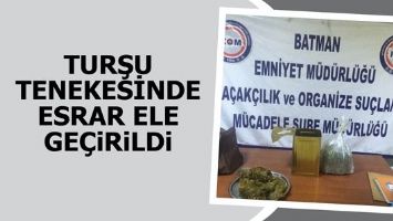 TURŞU TENEKESİNDE ESRAR ELE GE&Ccedil;İRİLDİ