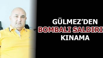 G&Uuml;LMEZ&rsquo;DEN BOMBALI SALDIRIYA KINAMA