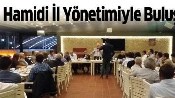 HAMİDİ İL Y&Ouml;NETİMİYLE BULUŞTU