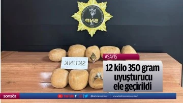 12 kilo 350 uyuşturucu ele ge&ccedil;irildi