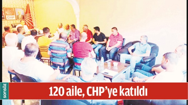 120 AİLE, CHP&rsquo;YE KATILDI