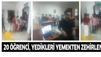 20 &Ouml;ĞRENCİ, YEDİKLERİ YEMEKTEN ZEHİRLENDİ.
