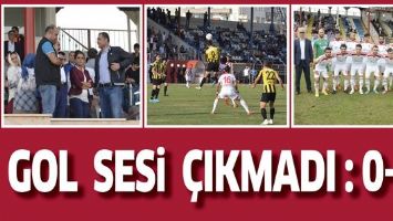 GOL SESİ &Ccedil;IKMADI : 0-0