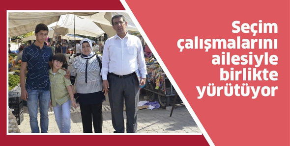 SE&Ccedil;İM &Ccedil;ALIŞMALARINI AİLESİYLE BİRLİKTE Y&Uuml;R&Uuml;T&Uuml;YOR