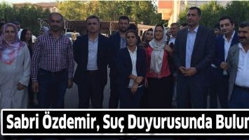SABRİ &Ouml;ZDEMİR, SU&Ccedil; DUYURUSUNDA BULUNDU