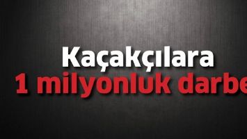KA&Ccedil;AK&Ccedil;ILARA 1 MİLYONLUK DARBE!