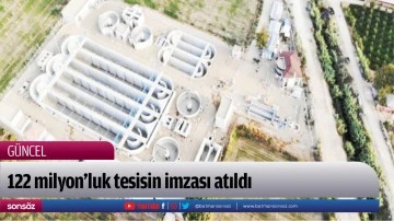 Batman'da 122 milyon&rsquo;luk tesisin imzası atıldı