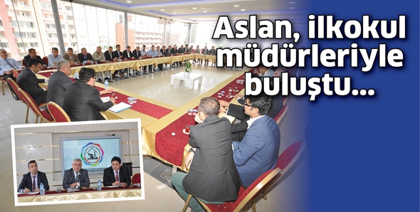 ASLAN, İLKOKUL M&Uuml;D&Uuml;RLERİYLE BULUŞTU