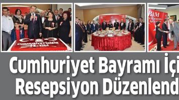 CUMHURİYET BAYRAMI İ&Ccedil;İN RESEPSİYON D&Uuml;ZENLENDİ