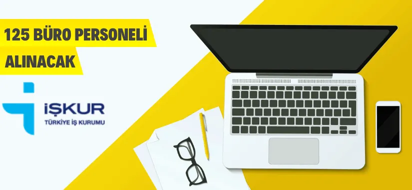 125 B&uuml;ro Personeli alınacak