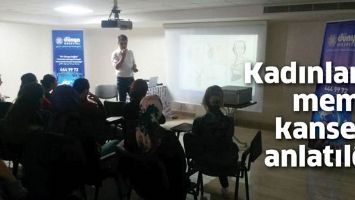 KADINLARA MEME KANSERİ ANLATILDI