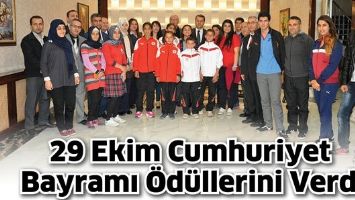 29 EKİM CUMHURİYET BAYRAMI &Ouml;D&Uuml;LLERİNİ VERDİ