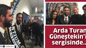 ARDA TURAN G&Uuml;NEŞTEKİN&rsquo;İN SERGİSİNDE