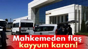 Ankara 5. Sulh Ceza Mahkemesi&#39;nden kayyum kararı