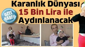 KARANLIK D&Uuml;NYASI 15 BİN LİRA İLE AYDINLANACAK