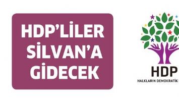 HDP&rsquo;LİLER SİLVAN&rsquo;A GİDECEK