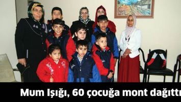 MUM IŞIĞI, 60 &Ccedil;OCUĞA MONT DAĞITTI
